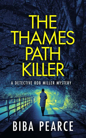 The Thames Path Killer by Biba Pearce