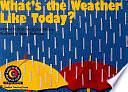 What's the Weather Like Today? by Rozanne Lanczak Williams