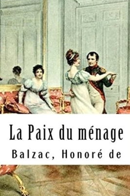 La Paix du ménage by Honoré de Balzac