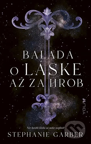 Balada o láske až za hrob by Stephanie Garber