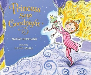 Princess Says Goodnight by Naomi Howland