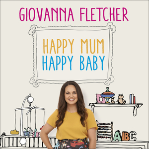 Happy Mum, Happy Baby: My Adventures in Motherhood by Giovanna Fletcher
