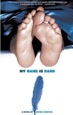 My Name Is Rand by Wayne Courtois