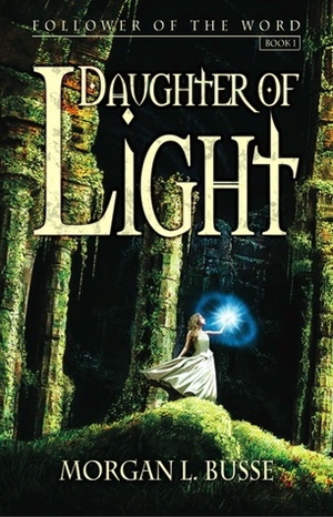 Daughter of Light by Morgan L. Busse