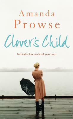 Clover's Child by Amanda Prowse