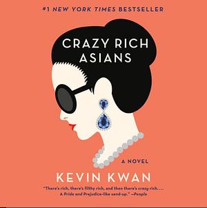 Crazy Rich Asians by Kevin Kwan