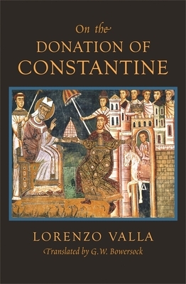 On the Donation of Constantine by Lorenzo Valla