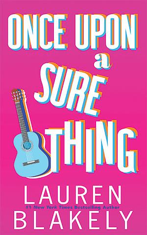 Once Upon a Sure Thing by Lauren Blakely