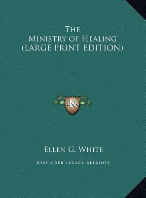 The Ministry of Healing by Ellen G. White