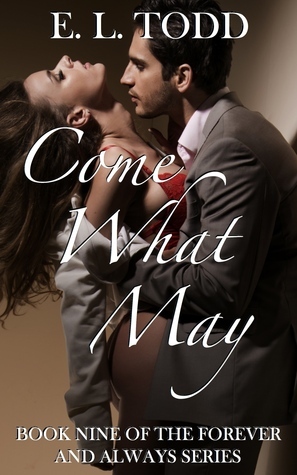 Come What May by E.L. Todd