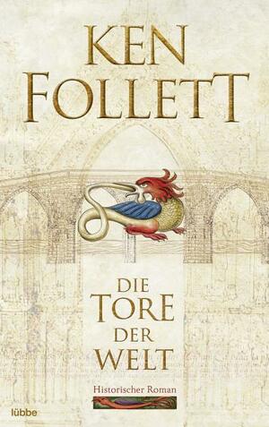 Die Tore der Welt by Ken Follett