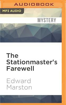 The Stationmaster's Farewell by Edward Marston