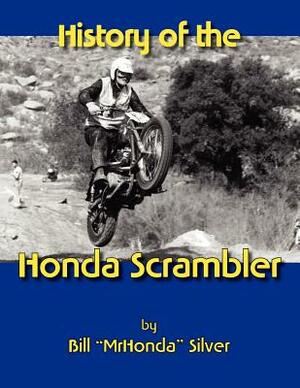 History of the Honda Scrambler by William Silver