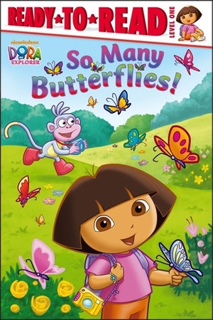 Dora the Explorer: So Many Butterflies by Warner McGee, Lara Bergen