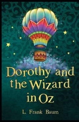 Dorothy and the Wizard in Oz Annotated by L. Frank Baum