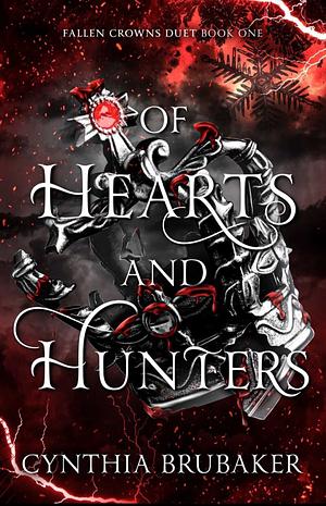 Of Hearts and Hunters by Cynthia Brubaker