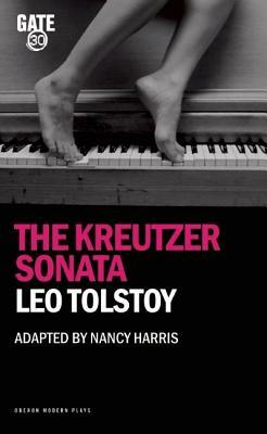 The Kreutzer Sonata by Leo Tolstoy