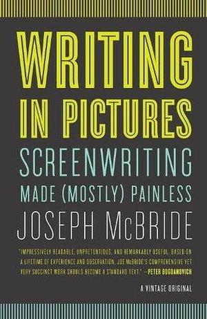 Writing in Pictures by Joseph McBride, Joseph McBride