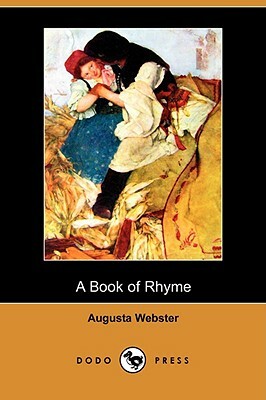 A Book of Rhyme (Dodo Press) by Augusta Webster