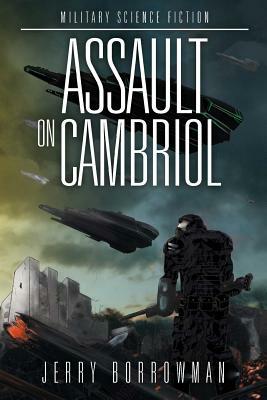 Assault on Cambriol by Jerry Borrowman