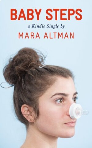 Baby Steps by Mara Altman