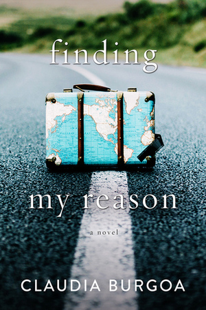 Finding My Reason by Claudia Burgoa