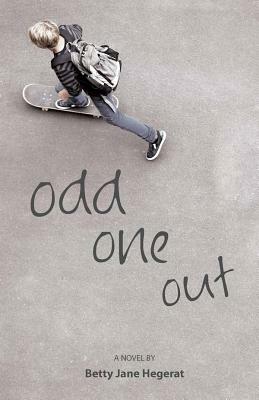 Odd One Out by Betty Jane Hegerat
