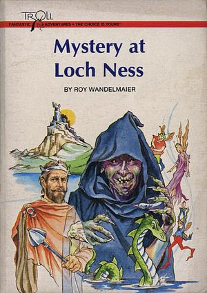 Mystery at Loch Ness by Roy Wandelmaier