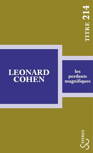 Les Perdants magnifiques by Leonard Cohen