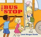 The Bus Stop by Janet Morgan Stoeke