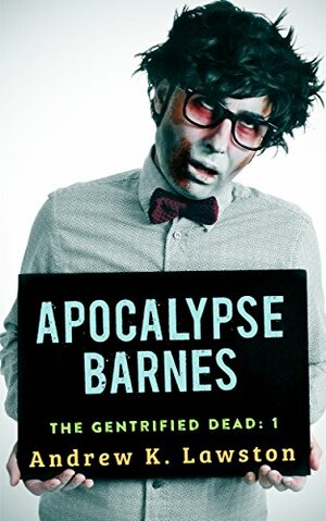 Apocalypse Barnes by Andrew K. Lawston