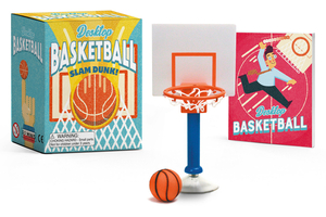 Desktop Basketball: Slam Dunk! by Shoshana Stopek