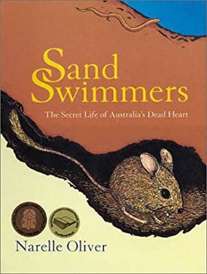 Sand Swimmers: The Secret Life of Australia's Dead Heart by Narelle Oliver