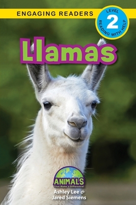 Llamas: Animals That Make a Difference! (Engaging Readers, Level 2) by Ashley Lee, Jared Siemens