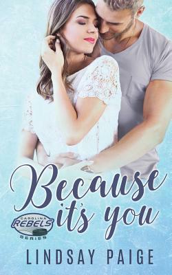 Because It's You by Lindsay Paige