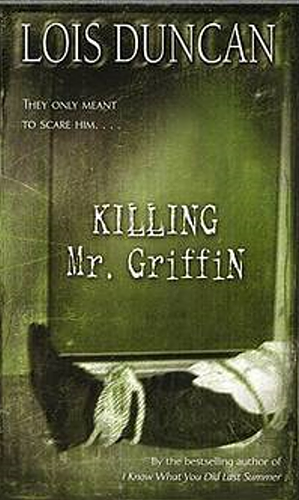 Killing Mr. Griffin by Lois Duncan