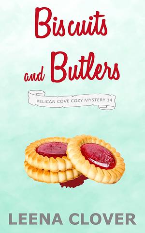 Biscuits and Butlers by Leena Clover, Leena Clover