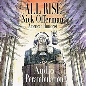 All Rise: Audio Perambulation by Nick Offerman