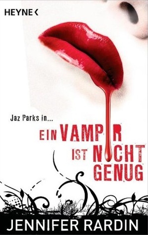Ein Vampir ist nicht genug by Charlotte Lungstraß-Kapfer, Jennifer Rardin