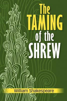 The Taming of the Shrew by William Shakespeare