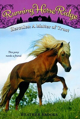 Running Horse Ridge #2: Hercules: A Matter of Trust by Heather Brooks