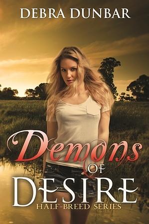 Demons of Desire by Debra Dunbar