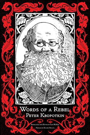 Words of a Rebel by Peter Kropotkin