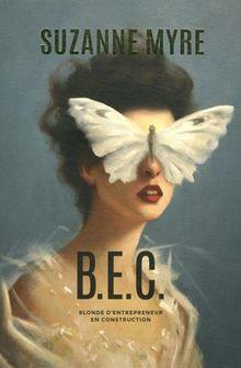 B.E.C. by Suzanne Myre