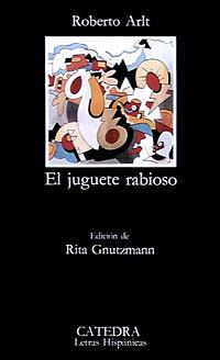 El juguete rabioso by Roberto Arlt