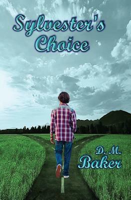 Sylvester's Choice by D. M. Baker