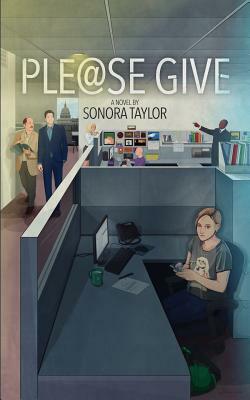 Please Give by Sonora Taylor