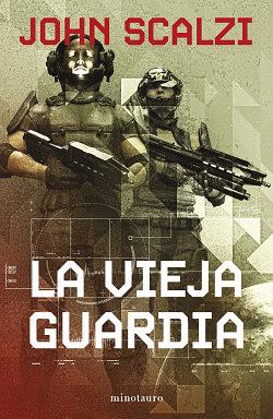 La vieja guardia by John Scalzi