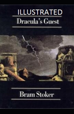 Dracula's Guest Illustrated by Bram Stoker