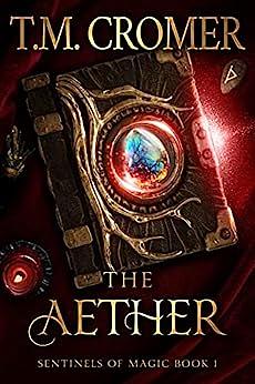 The Aether by T.M. Cromer